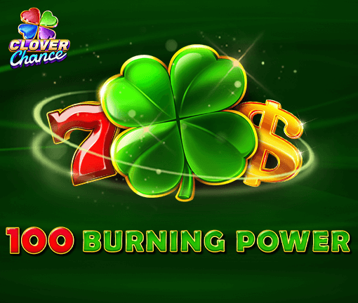 100 Burning Power